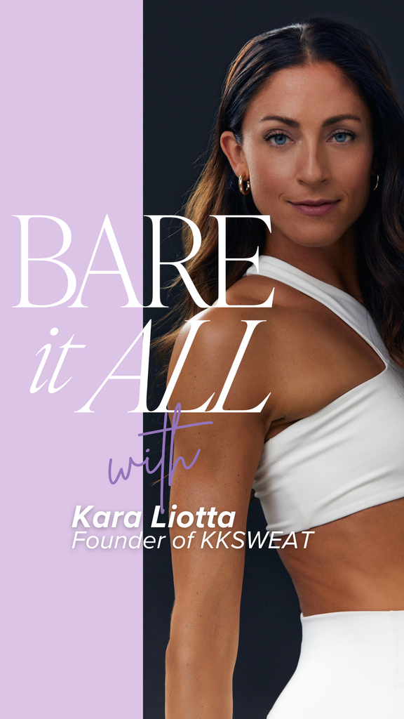 Bare It All Spotlight: KARA LIOTTA (Co-Founder, KKSweat)